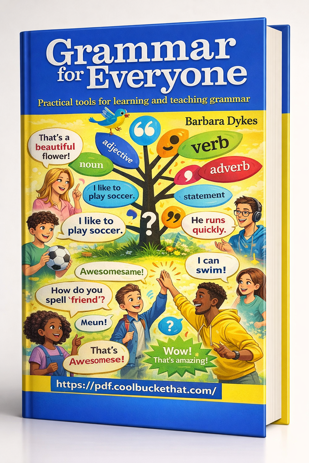 Grammar for Everyone: Practical Tools for Learning and Teaching Grammar