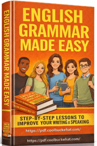 English Grammar Made Easy Step-by-step Lessons To Improve Your Writing and Speaking